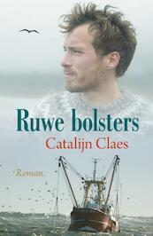 Ruwe bolster - Catalijn Claes (ISBN 9789401911245)