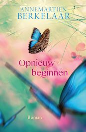 Opnieuw beginnen - Annemartien Berkelaar (ISBN 9789401912617)