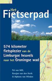 Het Fietserpad - P. van Mill, A. van Winden, Keesjan van den Herik (ISBN 9789038918976)