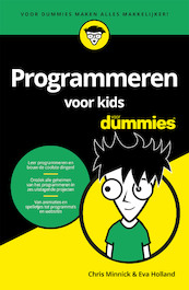 Programmeren voor kids voor Dummies - Chris Minnick, Eva Holland (ISBN 9789045354422)