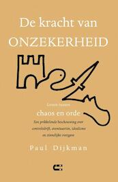De kracht van onzekerheid - Paul Dijkman (ISBN 9789086841608)