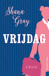 Vrijdag - Shana Gray (ISBN 9789402756111)