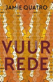 Vuurrede - Jamie Quatro (ISBN 9789025451738)