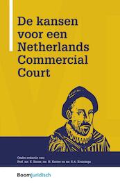 De kansen voor een Netherlands Commercial Court - E. Bauw, H. Koster, S.A. Kruisinga (ISBN 9789462904842)