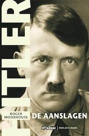 Hitler, de aanslagen - R. Moorhouse (ISBN 9789046802472)