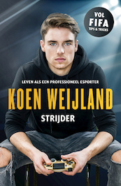 Koen Weijland - Strijder - Koen Weijland (ISBN 9789021568775)