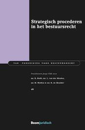 Strategisch procederen in het bestuursrecht - R. Stolk, L. van der Meulen, M. Wolfrat, K. de Meulder (ISBN 9789462904835)