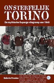 Torino stierf maar werd onsterfelijk - Roberto Pennino (ISBN 9789492273109)