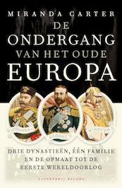 De ondergang van het oude Europa - Miranda Carter (ISBN 9789050188401)