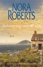 Schittering van de zon - Nora Roberts (ISBN 9789402756012)