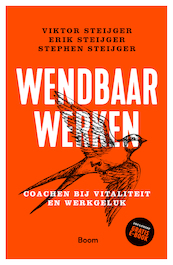 Wendbaar werken - Viktor Steijger, Erik Steijger, Stephen Steijger (ISBN 9789024403936)
