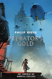 Predator's Gold - Philip Reeve (ISBN 9789000359837)