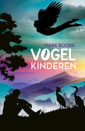 Vogelkinderen - Mark Boode (ISBN 9789082418910)