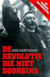 De revolutie die niet doorging - Rob Hartmans (ISBN 9789401913423)