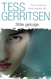 Stille getuige - Tess Gerritsen (ISBN 9789402757156)