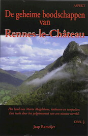 De geheime boodschappen van Rennes-le-Chateau 3 - J. Rameijer (ISBN 9789059115088)