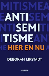 Antisemitisme hier en nu - Deborah Lipstadt (ISBN 9789000352296)