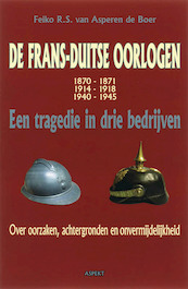 De Frans-Duitse oorlogen - F.R.S. van Asperen de Boer (ISBN 9789059115675)