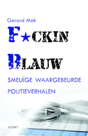 F*cking blauw - Gerard Mak (ISBN 9789463384377)