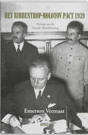 Het Ribbentrop-Molotov Pact 1939 - E. Vermaat (ISBN 9789059118058)