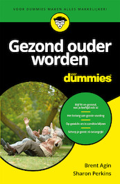 Gezond ouder worden voor Dummies, pocketeditie - Brent Agin, Sharon Perkins (ISBN 9789045356273)