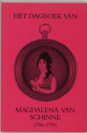 Dagboek van Magdalena van Schinne 1786-1795 - Schinne (ISBN 9789065503329)