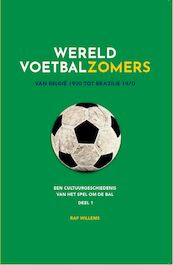 Wereldvoetbalzomers van België 1920 tot Brazilië 1970 - Raf Willems (ISBN 9789492419446)