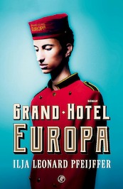 Grand Hotel Europa - Ilja Leonard Pfeijffer (ISBN 9789029526234)