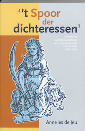 't Spoor der dichteressen - A. de Jeu (ISBN 9789065506122)