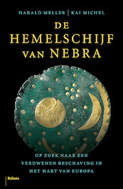 De hemelschijf van Nebra - Harald Meller, Kai Michel (ISBN 9789460039522)