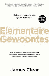 Elementaire gewoontes - James Clear (ISBN 9789400511415)