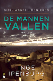De mannen vallen - Inge Ipenburg (ISBN 9789020608816)