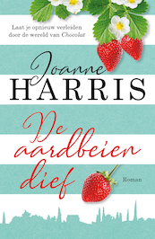 De aardbeiendief - Joanne Harris (ISBN 9789026148743)