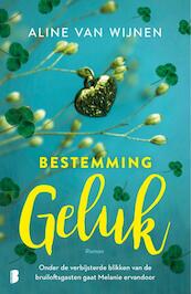 Bestemming geluk - Aline van Wijnen (ISBN 9789022585900)