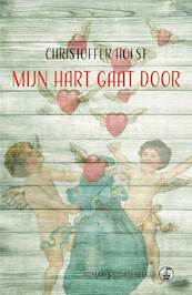 Mijn hart gaat door - Christoffer Holst (ISBN 9789492750112)