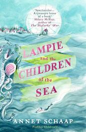 Lampie and the children of the sea - annet schaap (ISBN 9781782692188)