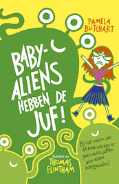 Baby-aliens hebben de juf - Pamela Butchart (ISBN 9789025114435)