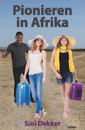Pionieren in Afrika - Sini Dekker (ISBN 9789463900164)