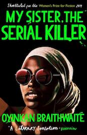 My Sister, the Serial Killer - Oyinkan Braithwaite (ISBN 9781786495983)
