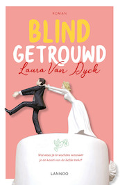 Blind getrouwd - Laura Van Dyck (ISBN 9789401463294)