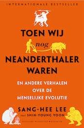 Toen wij nog neanderthaler waren - Sang-Hee Lee, Shin-Young Yoon (ISBN 9789045217970)