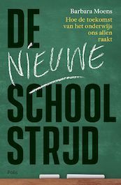 De nieuwe schoolstrijd - Barbara Moens (ISBN 9789463104630)