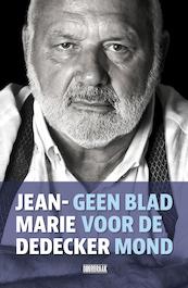 Geen blad voor de mond - Jean-Marie Dedecker (ISBN 9789492639349)