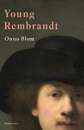 Young Rembrandt - Onno Blom (ISBN 9781782275596)