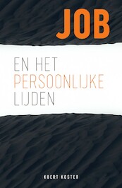 Job en het persoonlijke lijden - Koert Koster (ISBN 9789082546187)