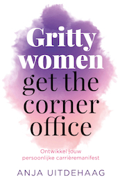 Gritty women get the corner office - Anja Uitdehaag (ISBN 9789492783066)