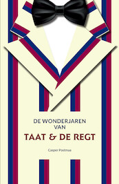 De wonderjaren van Taat & De Regt - Casper Postmaa (ISBN 9789059973060)