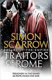 Traitors of Rome (Eagles of the Empire 18) - Simon Scarrow (ISBN 9781472258410)
