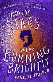 And the Stars Were Burning Brightly - Danielle Jawando (ISBN 9781471178771)
