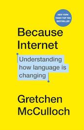 Because Internet - Gretchen McCulloch (ISBN 9781529112825)